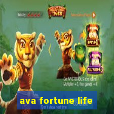 ava fortune life